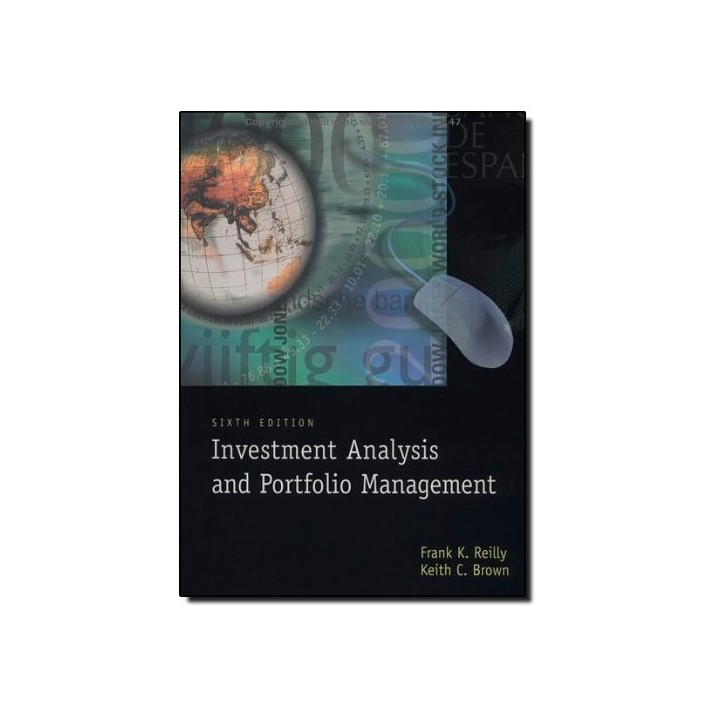 Investment Analysis and Portfolio Management (SIXTH EDITION)